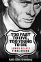 Too Fast to Live, Too Young to Die : James Dean's Final Hours by Keith Elliot Greenberg - Paperback