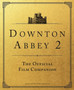 Downton Abbey: A New Era : The Official Film Companion by Emma Marriott - Hardback