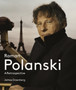 Roman Polanski: a Retrospective by James Greenberg - Hardback