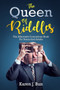 The Queen Of Riddles : The Aftermath Conundrum Book For Teens And Adults by Karen J Bun - Paperback