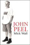 John Peel by Mick Wall - Paperback