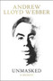 Unmasked : A Memoir by Andrew Lloyd Webber - Hardback