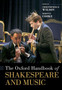 The Oxford Handbook of Shakespeare and Music by Christopher R. Wilson - Hardback