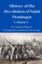 History of the Revolution of Saint Domingue : Volume 1