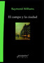 El campo y la ciudad : Del siglo XVI al XX