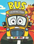 Bus Coloring Book for Kids : Simple and Easy Bus Coloring Book Perfect For Kids Ages 2-4, 4-8 & 8-12