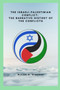 The Israeli-Palestinian conflict : The narrative history of the conflicts The Israeli-Palestinian conflict : The narrative history of the conflicts