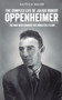 The Complex Life of Julius Robert Oppenheimer : The Man who Changed the World in a Flash
