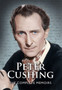 Peter Cushing : The Complete Memoirs by Peter Cushing - Hardback