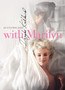With Marilyn : An Evening 1961 by Douglas Kirkland - Hardback