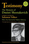 Testimony : The Memoirs of Dmitri Shostakovich by Dmitri Shostakovich - Paperback