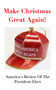 Make Christmas Great Again! : America's Reviews On The President Elect by America - Paperback