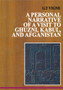 A Personal Narrative of a Visit to Ghuzni, Kabul and Afghanistan