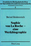 Sophie von La Roche - eine Werkbiographie Sophie von La Roche - eine Werkbiographie