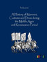 A History of Manners, Customs and Dress During the Middle Ages and Renaissance Period