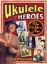 Ukulele Heroes : The Golden Age by Ian Whitcomb - Paperback