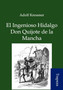 El Ingenioso Hidalgo Don Quijote de La Mancha El Ingenioso Hidalgo Don Quijote de La Mancha