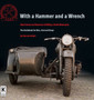 With a Hammer and a Wrench : About Sense and Nonsense of Riding a Soviet Motorcycle