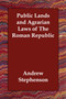 Public Lands and Agrarian Laws of The Roman Republic