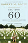 Section 60: Arlington National Cemetery : Where War Comes Home