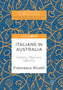 Italians in Australia : History, Memory, Identity