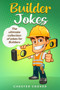 Builder Jokes : Huge Collection of Funny Jokes For Builders by Chester Croker - Paperback