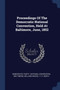 Proceedings Of The Democratic National Convention, Held At Baltimore, June, 1852