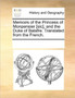 Memoirs of the Princess of Monpensier [Sic], and the Duke of Balafre. Translated from the French.