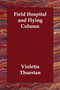 Field Hospital and Flying Column