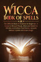 Wicca Book of Spells : he Ultimate Book of Shadows for Beginners. A Guide to Wiccan Rituals, Altars and Beliefs for Witches and Solitary Practitioners, Includes Herbal, Crystals and Moon Magic : 3 by Amelia Greenwood - Paperback Wicca Book of Spells : he Ultimate Book of Shadows for Beginners. A Guide to Wiccan Rituals, Altars and Beliefs for Witches and Solitary Practitioners, Includes Herbal, Crystals and Moon Magic : 3 by Amelia Greenwood - Paperback