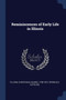 Reminiscences of Early Life in Illinois