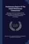 Preliminary Report Of The Inland Waterways Commission : Message From The President Of The United States, Transmitting A Preliminary Report Of The Inland Waterways Commission