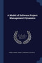 A Model of Software Project Management Dynamics