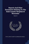 Reports And Other Documents Relating To The State Lunatic Hospital At Worcester; Volume 5
