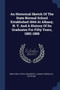 An Historical Sketch Of The State Normal School Established 1844 At Albany, N. Y. And A History Of Its Graduates For Fifty Years, 1882-1888
