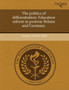 The Politics of Differentiation: Education Reform in Postwar Britain and Germany