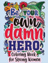 Be Your Own Damn Hero by Sweet Harmony Press - Paperback
