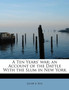 A Ten Years' War; An Account of the Dattle with the Slum in New York