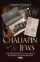 Chaliapin & the Jews : The Question of Chaliapin's Purported Antisemitism by Joseph Darsky - Paperback