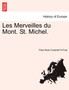 Les Merveilles Du Mont. St. Michel.