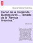 Censo de la Ciudad de Buenos Aires ... Tomado de la Revista Arjentina..