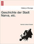 Geschichte Der Stadt Narva, Etc.