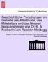 Geschichtliche Forschungen Im Gebiete Des Alterthums, Des Mittelalters Und Der Neuzeit Herausgegeben Von Dr. K. A. Freiherrn Von Reichlin-Meldegg