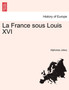 La France Sous Louis XVI