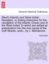 Steel's Atlantic and West-Indian Navigator, or Sailing Directions for the Navigation of the Atlantic Ocean and of the West Indies to Which Are Added an Examination Into the True Cause of the Gulf Stre