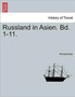 Russland in Asien. Bd. 1-11.