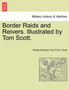 Border Raids and Reivers. Illustrated by Tom Scott.