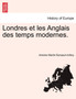 Londres Et Les Anglais Des Temps Modernes.