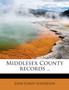 Middlesex County Records ..
