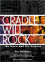 Cradle Will Rock : The Movie and the Moment by Paul Newman - Hardback